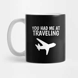 you had me at traveling Mug